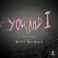 Will Armex, Katy M - You And I (Denis Bravo Radio Edit)