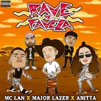 Mc Lan, Major Lazer, Anitta - Rave De Favela