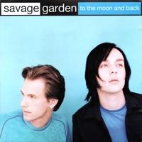 Savage Garden - To The Moon And Back